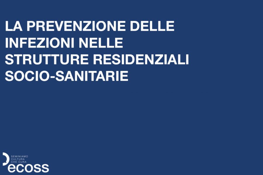 La prevenzione delle infezioni nelle Strutture Residenziali socio-sanitarie